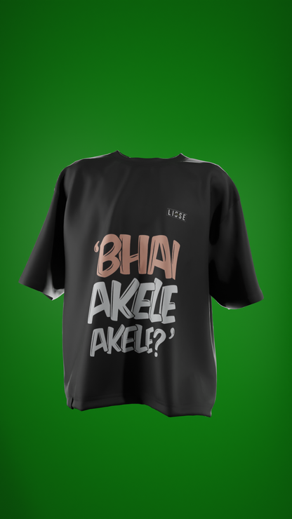 Oversized Tees - Bhai Akele Akele 😎