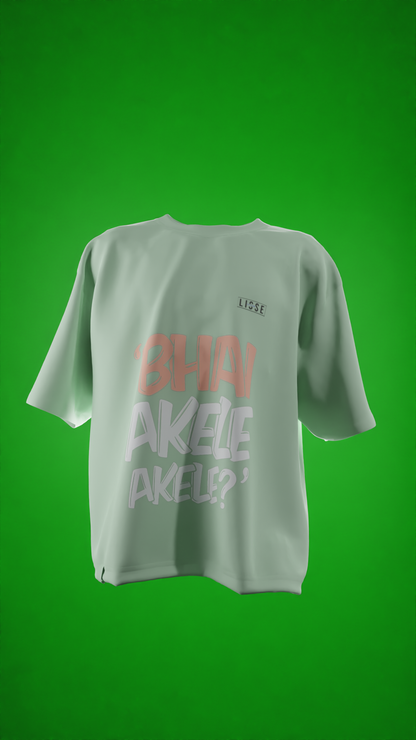 Oversized Tees - Bhai Akele Akele 😎