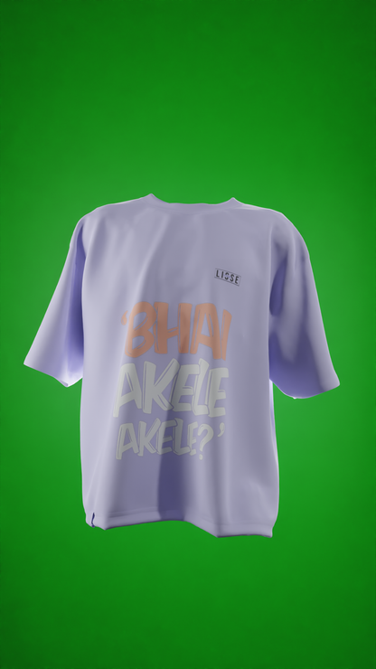Oversized Tees - Bhai Akele Akele 😎